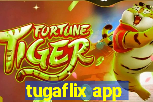 tugaflix app